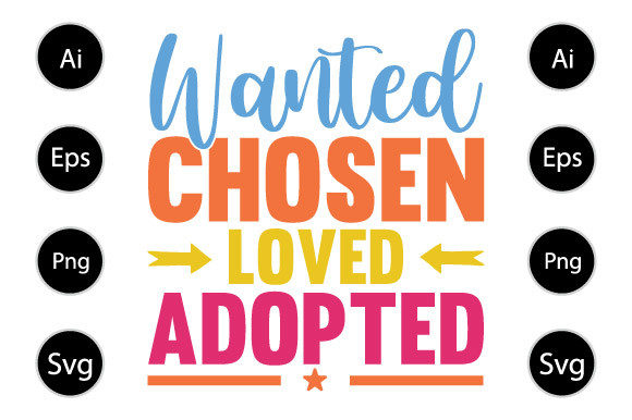 Wanted Chosen Loved Adopted: A Heartfelt Embroidery Design