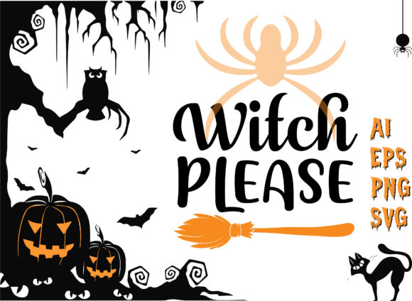 Witch Please Halloween T-Shirt Graphics for Crafts